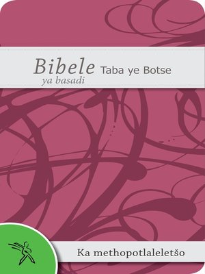 cover image of Bibele Taba ye Botse ya basadi Ka methopotlaleletšo (2000 Translation)